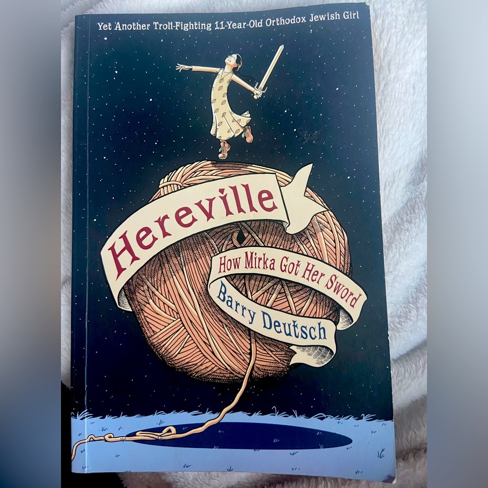 Hereville- How Mirka Got Her Sword By Barry Deutschmark